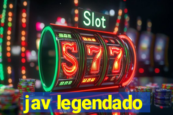 jav legendado